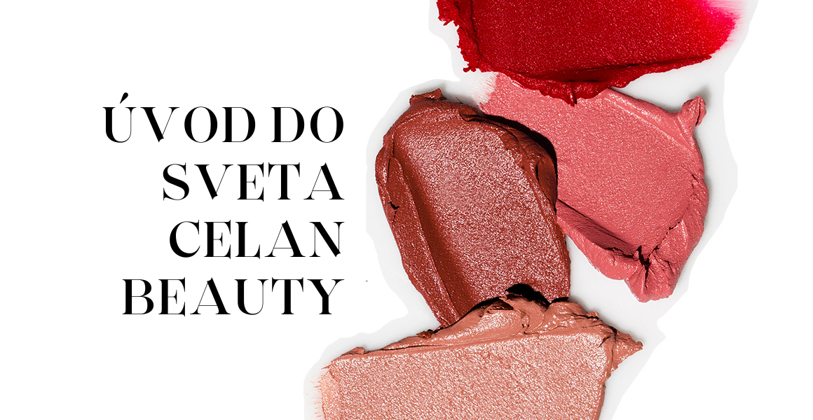 ÚVOD DO SVĚTA CELAN BEAUTY